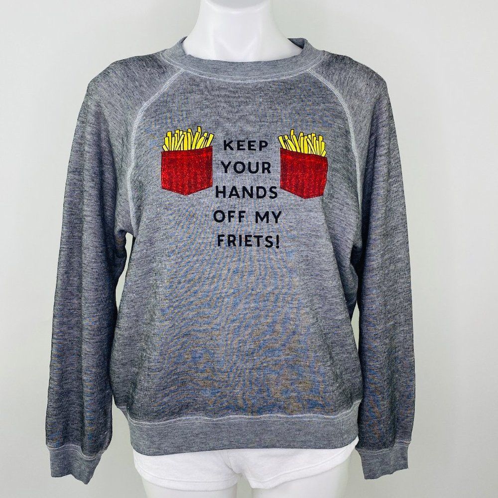 WILDFOX “Keep Your Hands Off My Friets” Sweatshirt